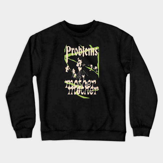 problems Crewneck Sweatshirt by tostsandstudio